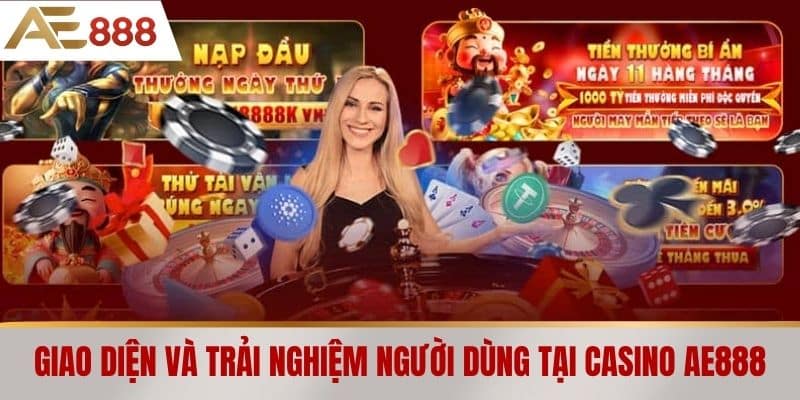 Giao diện và trải nghiệm người dùng tại Casino AE888