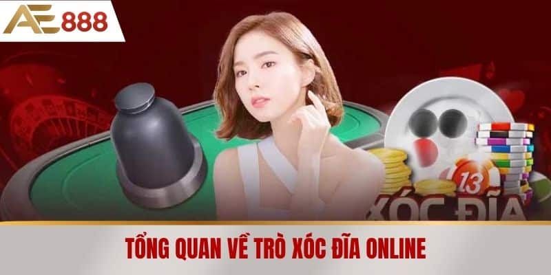 Tổng quan về trò Xóc Đĩa Online