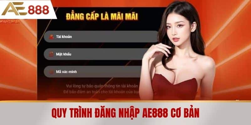 Quy trình đăng nhập AE888 cơ bản