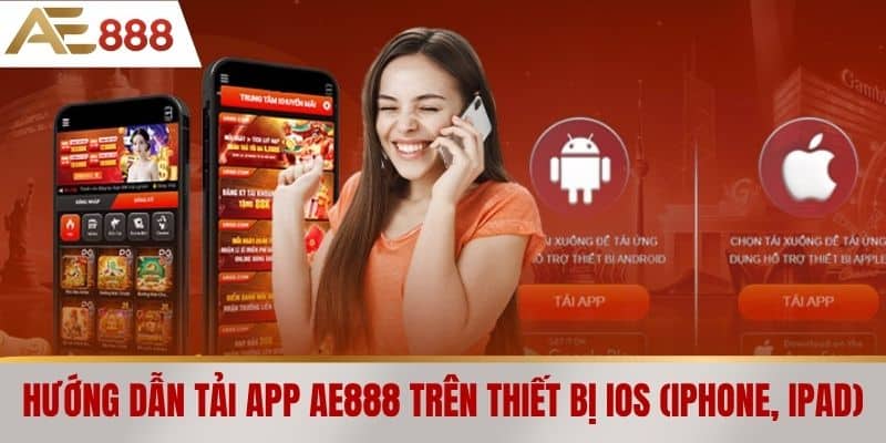 Hướng dẫn tải app AE888 trên thiết bị iOS (iPhone, iPad)