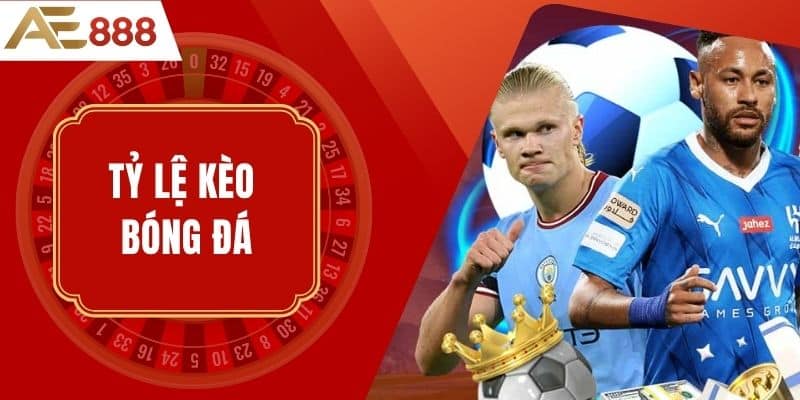 Tỷ Lệ Kèo Bóng Đá  - Cập Nhật, Phân Tích Và Dự Đoán Chính Xác